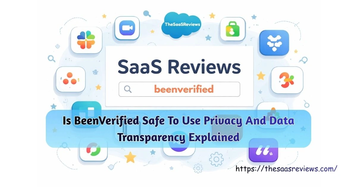 Is BeenVerified Safe To Use Privacy And Data Transparency Explained