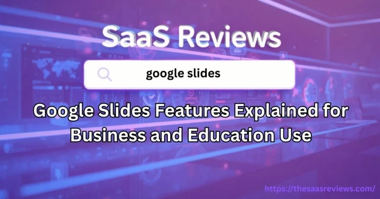 Google Slides Features Explained for Business and Education Use