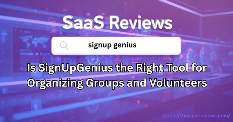 Is SignUpGenius the Right Tool for Organizing Groups and Volunteers