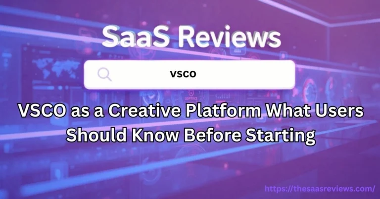 VSCO as a Creative Platform What Users Should Know Before Starting