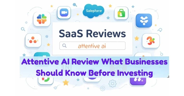 Attentive AI Review What Businesses Should Know Before Investing