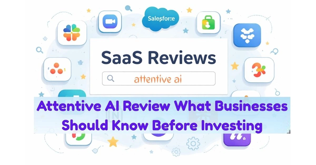 Attentive AI Review What Businesses Should Know Before Investing
