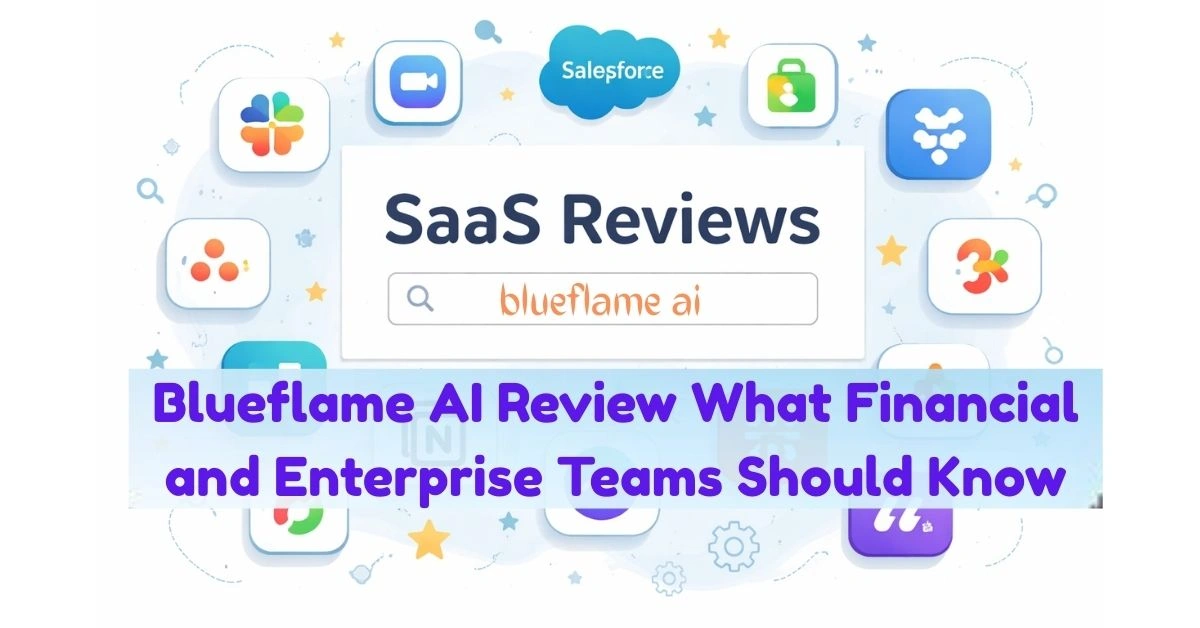 Blueflame AI Review What Financial and Enterprise Teams Should Know