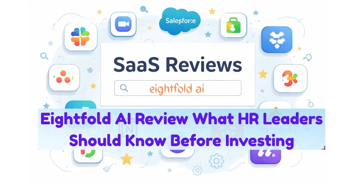 Eightfold AI Review What HR Leaders Should Know Before Investing